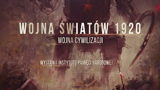 ⚠ WOJNA CYWILIZACJI – Wojna Światów 1920. Wystawa IPN cz. 1 ⚠ WOJNA CYWILIZACJI – Wojna Światów 1920. Wystawa IPN cz. 1