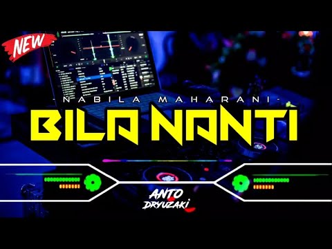 DJ FUNKOT BILA NANTI ( NABILA MAHARANI ) HARD 2022