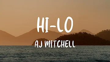 AJ Mitchell - Hi-Lo (Lyrics)