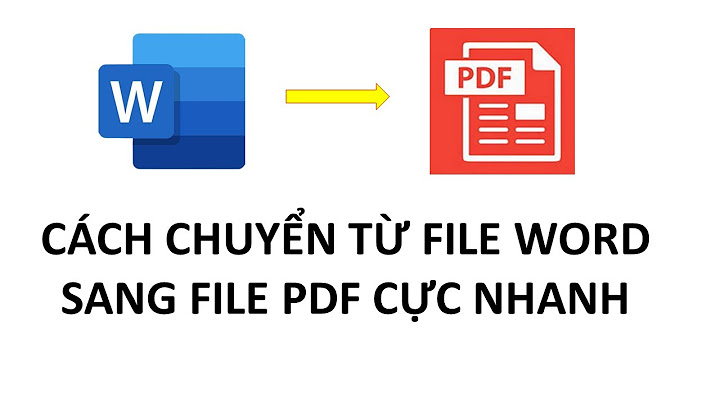 Cách xuất file word sang pdf không bị lỗi font năm 2024