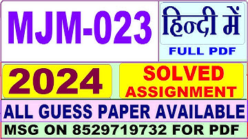 MJM 023 solved assignment 2024 in hindi / mjm 023 solved assignment 2024 / ignou majmc mjm 023