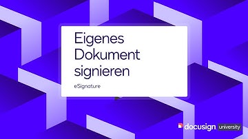 Docusign eSignature: Eigenes Dokument signieren