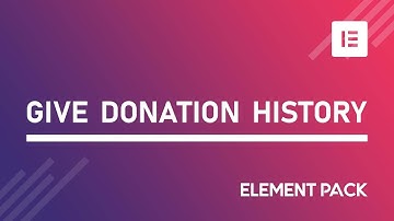 How to Use Give Donation History Widget in Elementor by Element Pack | BdThemes Tutorial