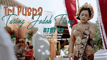 TRI PUSPA - TUSING JODOH TIANG (Official Music Video)