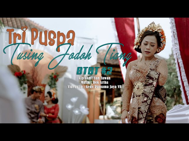 TRI PUSPA - TUSING JODOH TIANG (Official Music Video) class=