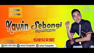 2019 Lirik Lagu Alas \u0026 Indo Kawin Sebongi Sopan Sopyan