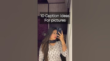 10 Caption ideas for pictures | caption for instagram photos | caption for boys / girls pictures