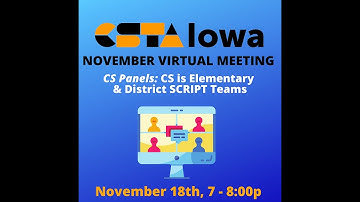 CSTA Iowa November 2021 Chapter Meeting - SCRIPT Panel
