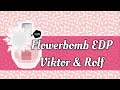 Flowerbomb  Viktor &amp; Rolf  |  Perfume review