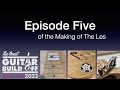 Great guitar build off 2022 scratch build category  episode five of the making of the les