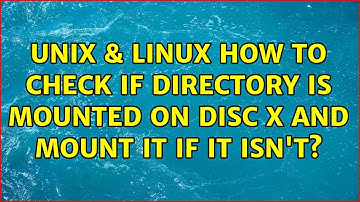 Unix & Linux: How to check if directory is mounted on disc X and mount it if it isn