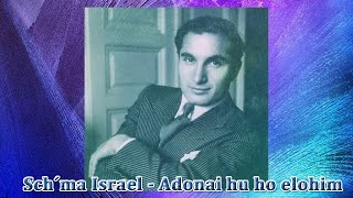 Joseph Schmidt~'Sch´ma Israel  Adonai hu ho elohim'