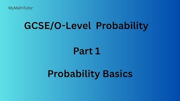 GCSE/O-Level Probability | Part 1 | Probability Basics