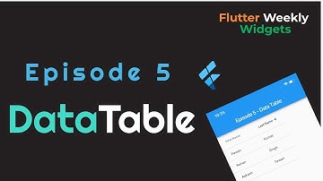 Flutter: Data Table | Ep 5 | Flutter Weekly Widgets
