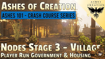Ashes of Creation Crash Course - Nodes Stage 3