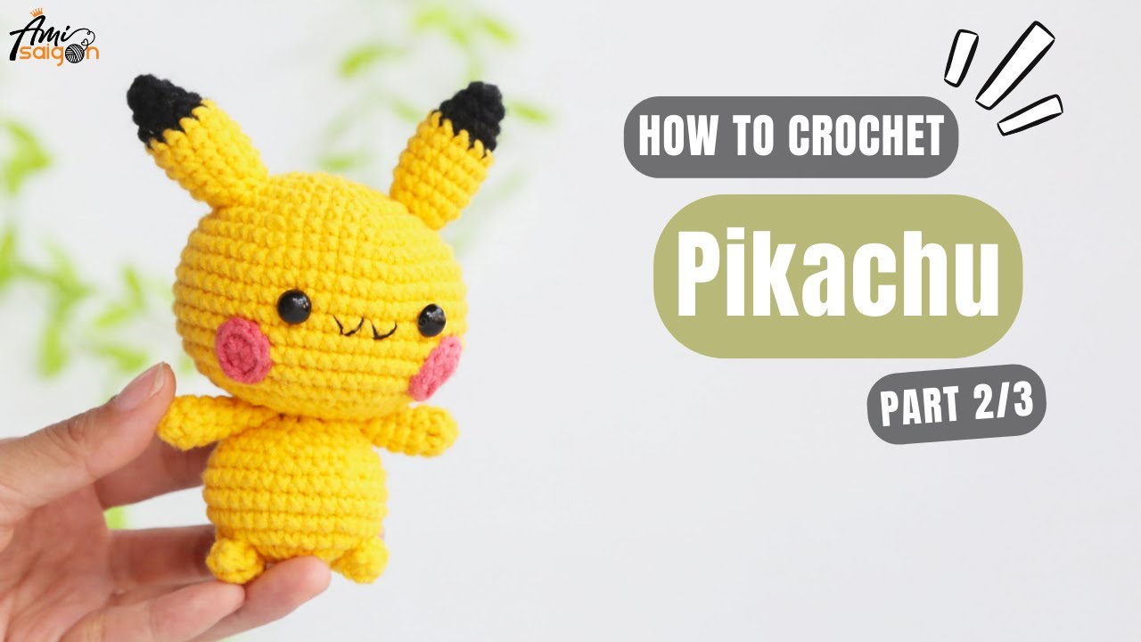 #634 | Pikachu Amigurumi (2/3) | How To Crochet Pokemon Amigurumi | @AmiSaigon