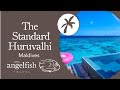 The standard huruvalhi maldives 2024  luxurious maldives resort tour  angelfish travel