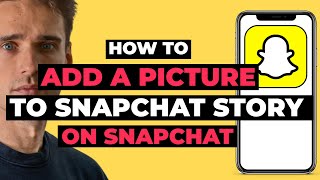 How To Add A Picture To Snapchat Story  - Full Guide screenshot 5