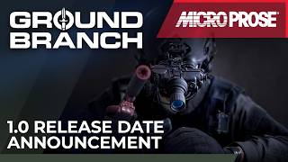 Ground Branch | 1.0 Release Date Announcement