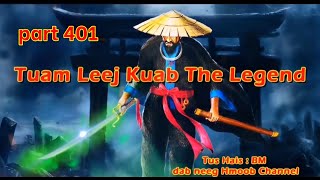 Tuam Leej Kuab The Legend Hmong Warrior ( Part 401 )