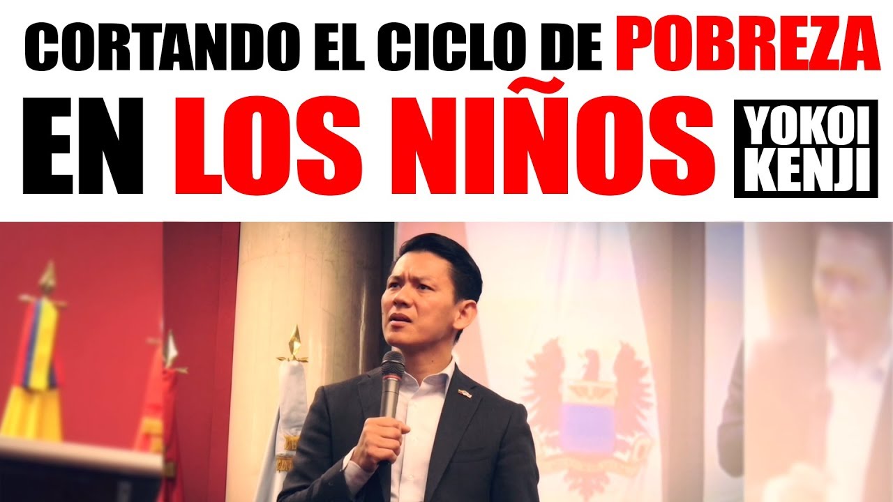 CORTANDO EL CICLO DE POBREZA EN LOS NIÑOS | YOKOI KENJI yokoi kenji salon 8