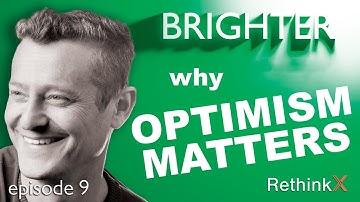 Brighter | Episode 9 - Why optimism matters