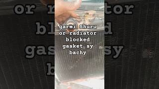 garmi Shuru radiator blocked gasket khatm honey sy bachy#shortvideoclip#1millionsubscriber#short🧑‍🔧💶