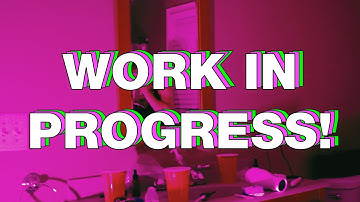 WORK IN PROGRESS! (OFFICIAL MUSIC VIDEO)