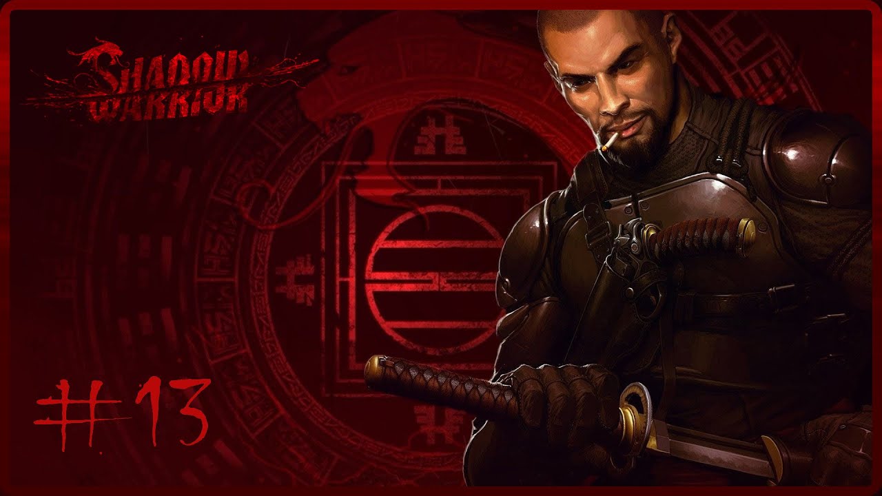 Shadow Warrior (2013) #13 | Epikus Nagyharc (100% Steam Achievements)