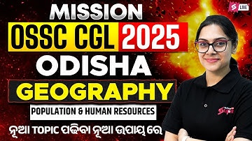 OSSC CGL 2025 | Odisha Geography For OSSC CGL By Sai Mam | Population & Human Resources
