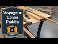 Carving A Cherrywood Voyageur Style Canoe Paddle At Lee Valley Tools Carving A Cherrywood Voyageur Style Canoe Paddle At Lee Valley Tools