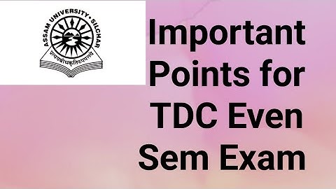Assam University Silchar|| Important Points for TDC Even Sem Exam||