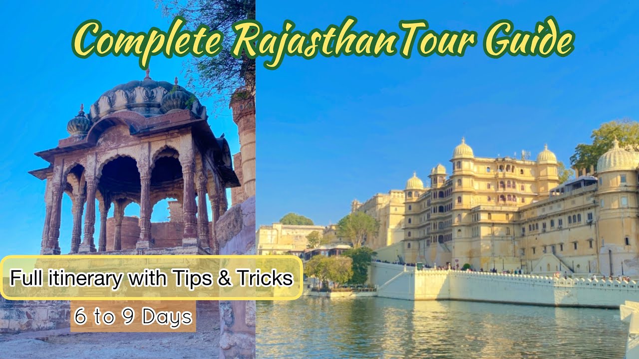 Rajasthan Tour Full Rajasthan Itinerary plan with Tips&Tricks to