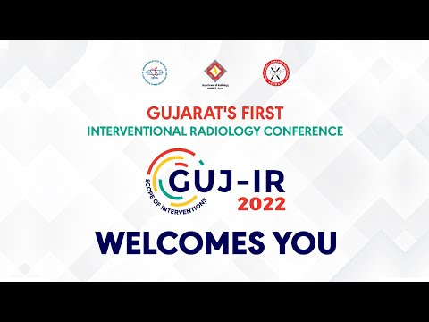 II GUJ-IR 2022 II GUJARAT'S FIRST INTERVENTIONAL RADIOLOGY CONFERENCE II