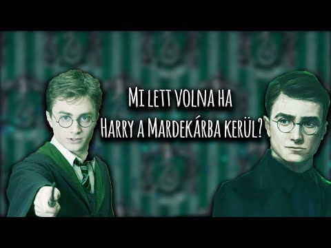 Videó: Harry mardekáros lett volna?