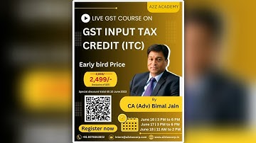 Join our 3 Days LIVE GST Course on GST Input Tax Credit (ITC) By CA Bimal Jain;With Special Discount