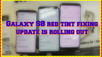 Galaxy S8 Plus Red Tint Screen Fixing Update is Rolling Out | Galaxy S8 Red Tint Screen