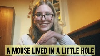 Finger plays for the Children’s House: A Mouse Lived in a Little Hole