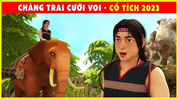 CHÀNG TRAI CƯỠI VOI trọn bộ🌻🌷Cổ Tích 3D Tết 2023 Mới Nhất💕BÀI HỌC CUỘC SỐNG THVL QUÀ TẶNG CUỘC SỐNG