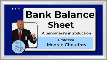 Bank Balance Sheet: A Beginner