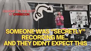 CAUGHT "IN THE ACT" at CrimeCon (of all places)