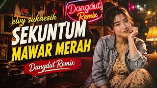 🌹 Sekuntum Mawar Merah - Elvy Sukaesih (Cover Dangdut Remix Slow Bass) ❤️ Terbaru 2026 Tanda Cinta