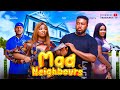 Mad neighbours the movie nosa rex etinosa idemudia nosa obaseki sarian martin