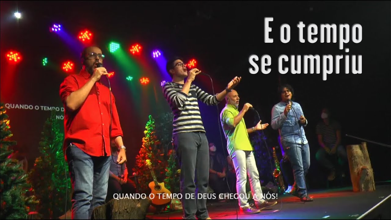 E o tempo se cumpriu - Quarteto masculino