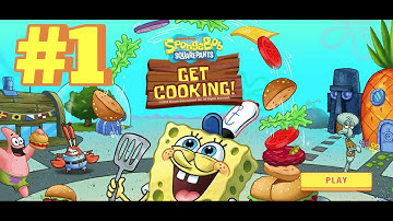 SpongeBob: Get Cooking Level 1 - 10 | SpongeBob Walkthrough Part 1 - 10