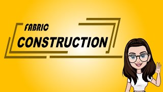 Fabric Construction in textiles
