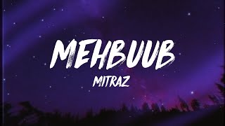 MITRAZ - Mehboob (Lyrics/Meaning)