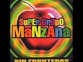Super Grupo Manzana Sin Ti