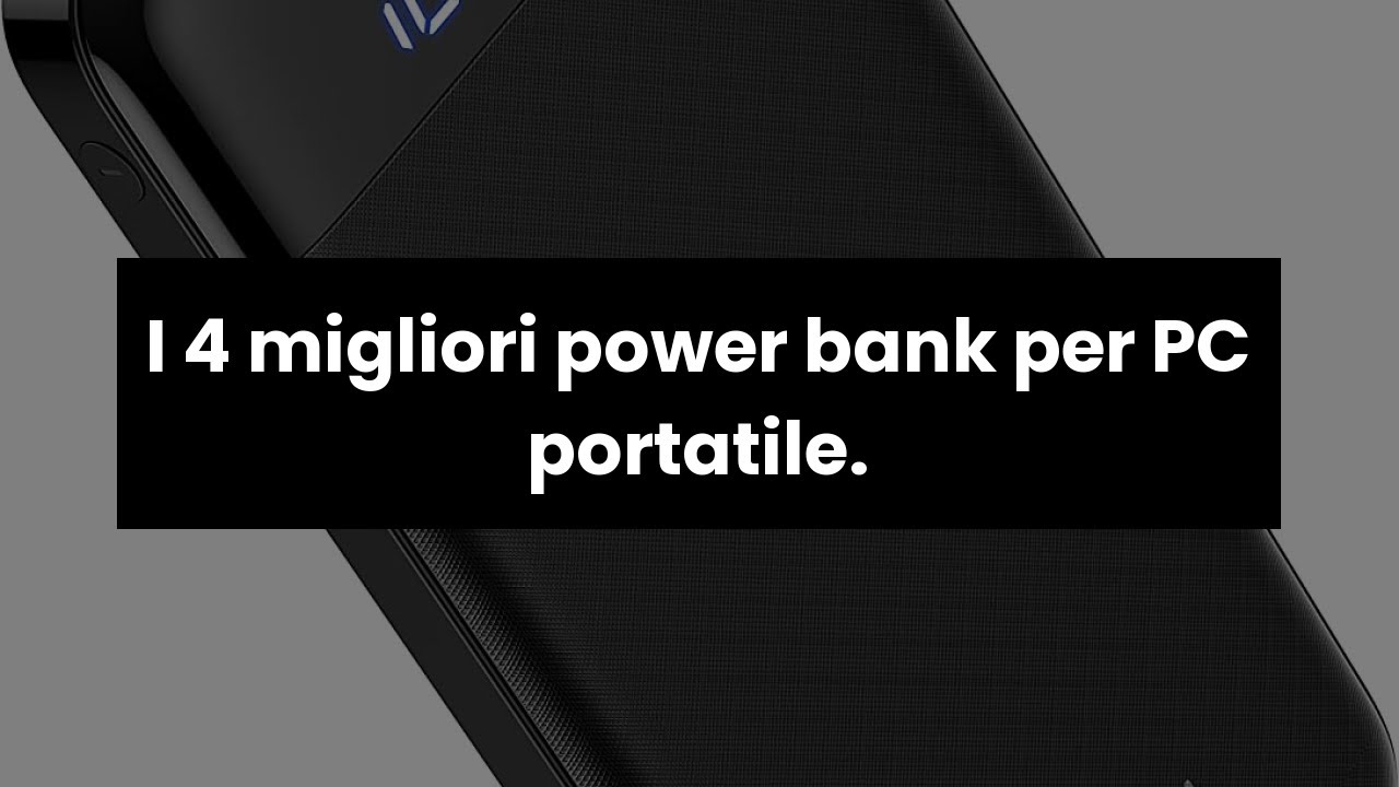 Power bank pc portatile】I 4 migliori power bank per PC portatile