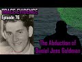 076 - The Abduction of Daniel Jess Goldman